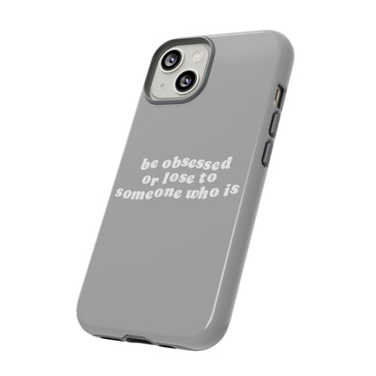 Be Obsessed Hard Case Grau iPhone