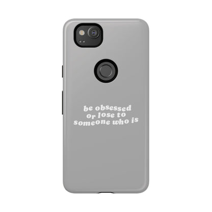Too Obsessed Hard Case Grau Google Pixel