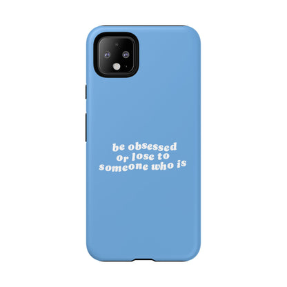 Too Obsessed Hard Case Babyblau Google Pixel