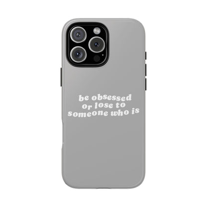 Be Obsessed Hard Case Grau iPhone