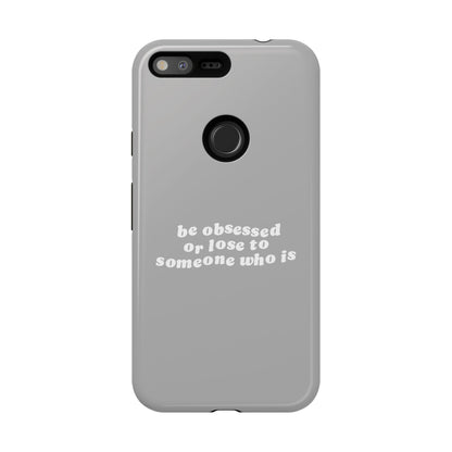 Too Obsessed Hard Case Grau Google Pixel
