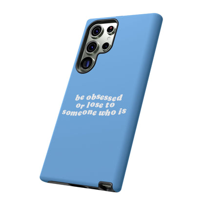 Too Obsessed Hard Case Babyblau Samsung