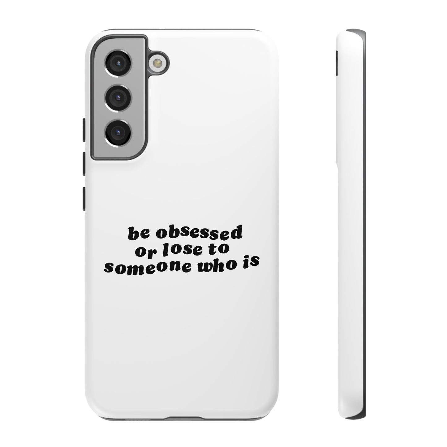 Too Obsessed Hard Case Weiß Samsung