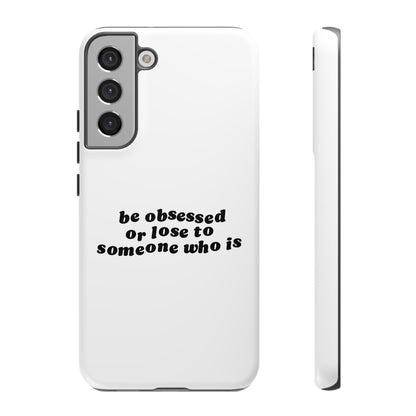 Too Obsessed Hard Case Weiß Samsung
