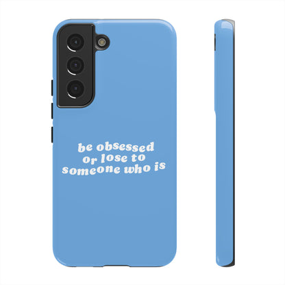 Too Obsessed Hard Case Babyblau Samsung
