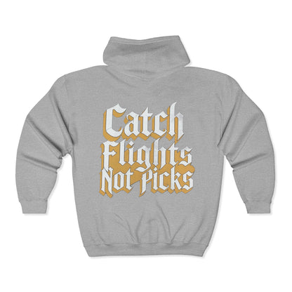 Unisex Zip Hoodie Catch Flights Not Picks