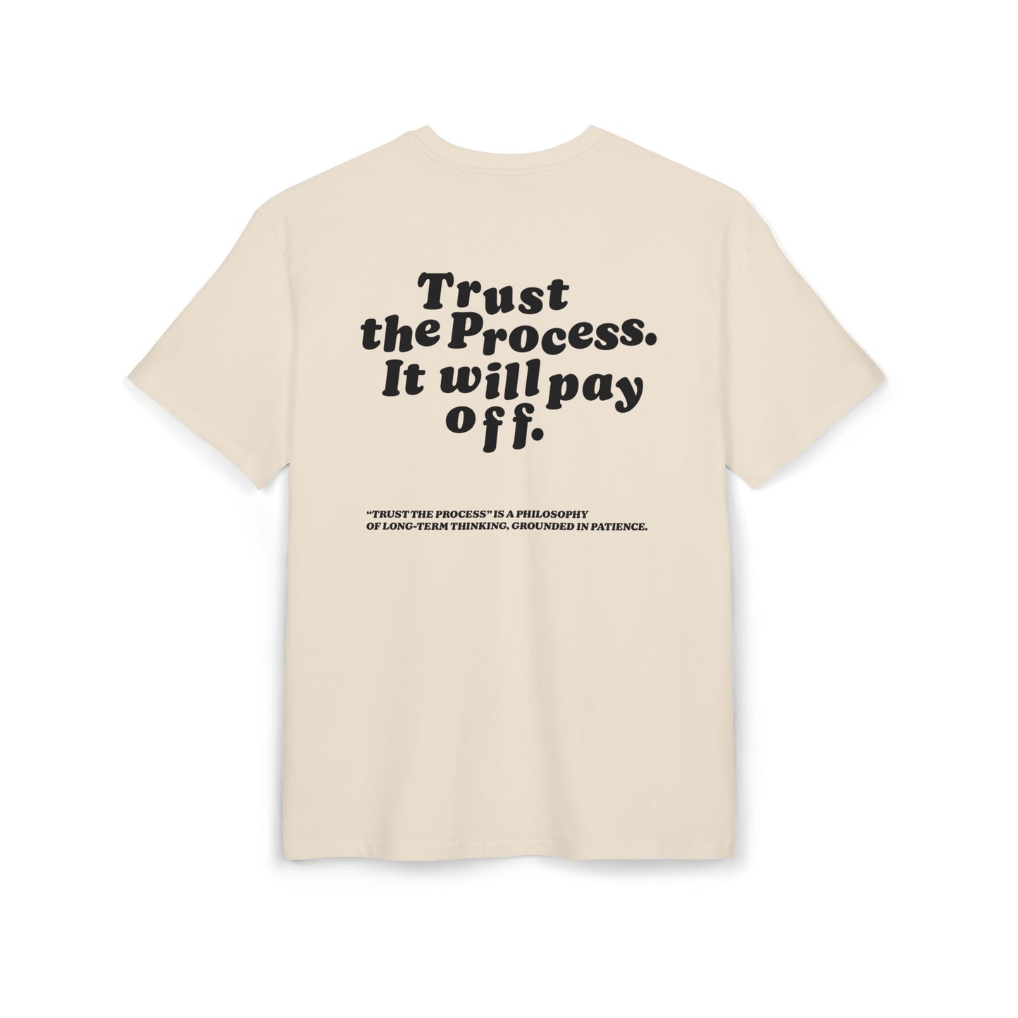 Unisex Heavy Oversize TEE Trust The Process