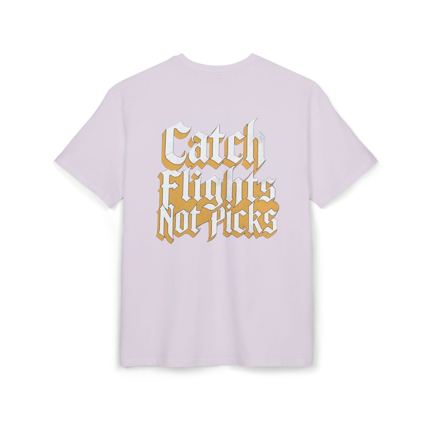 Unisex Heavy TEE Catch Flights Not Picks