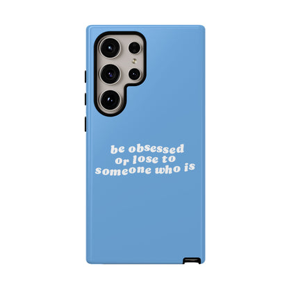 Too Obsessed Hard Case Babyblau Samsung