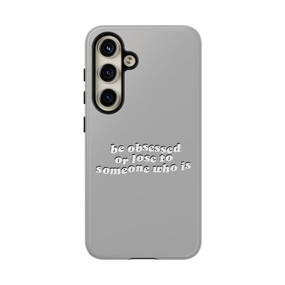 Too Obsessed Hard Case Grau Samsung