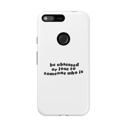 Too Obsessed Hard Case Weiß Google Pixel