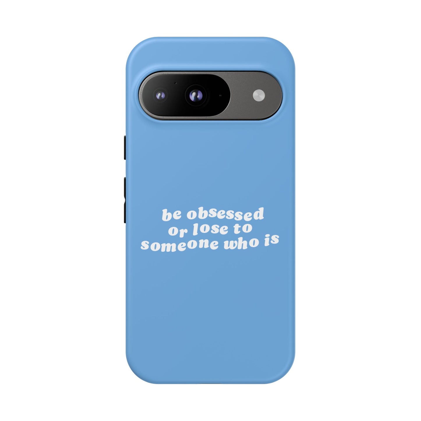 Too Obsessed Hard Case Babyblau Google Pixel