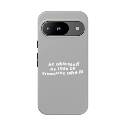 Too Obsessed Hard Case Grau Google Pixel