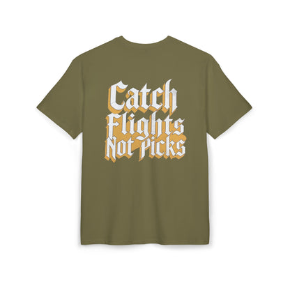 Unisex Heavy TEE Catch Flights Not Picks