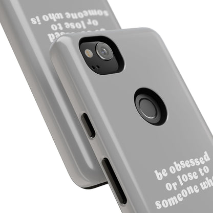 Too Obsessed Hard Case Grau Google Pixel