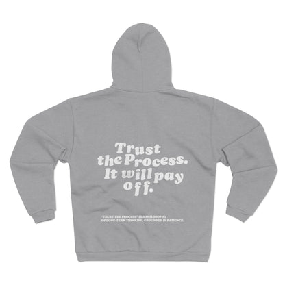 Unisex Zip Hoodie Trust The Process