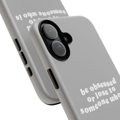 Be Obsessed Hard Case Grau iPhone