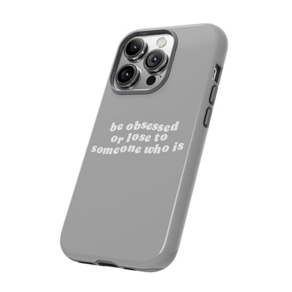 Be Obsessed Hard Case Grau iPhone