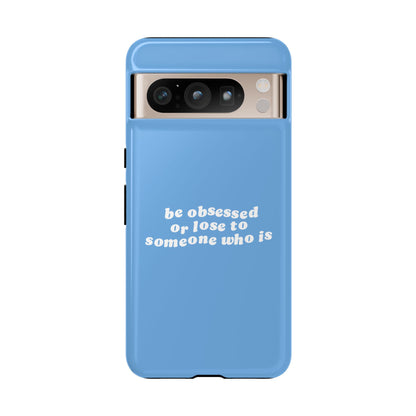 Too Obsessed Hard Case Babyblau Google Pixel