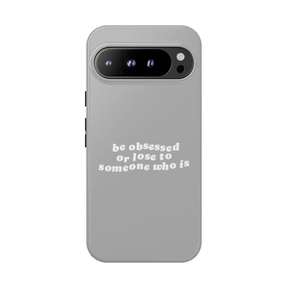 Too Obsessed Hard Case Grau Google Pixel